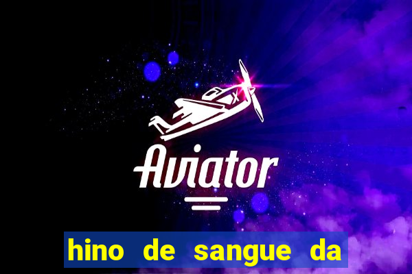 hino de sangue da harpa 372